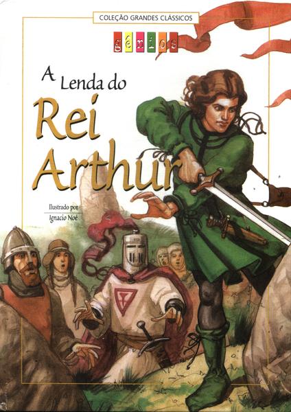 A Lenda Do Rei Arthur Adaptado Howard Pyle E John Steinbeck Traça