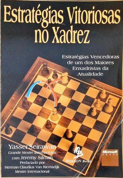 Livro: Xadrez Vitorioso - Estratégias - Yasser Seirawan