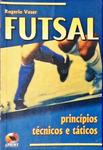 Futsal: Princípios Técnicos E Táticos