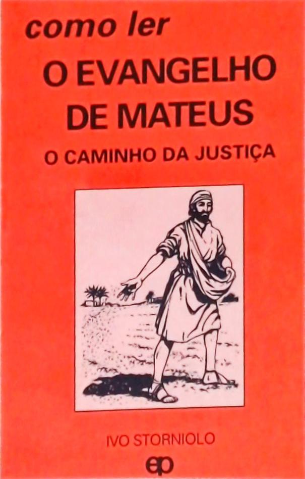 Como ler o Evangelho de Mateus O caminho da justiça