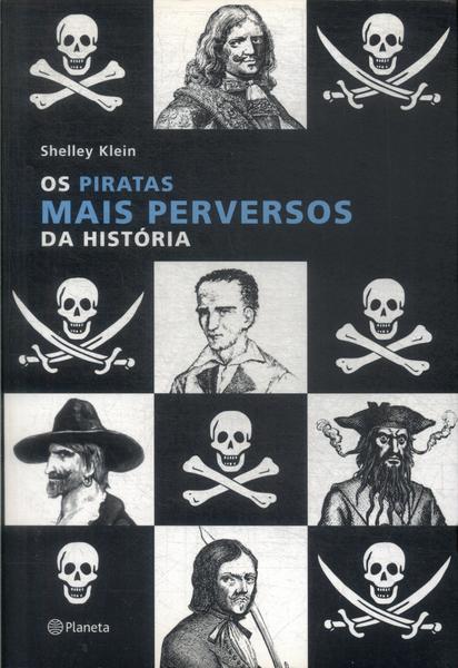 Os Piratas Mais Perversos Da História
