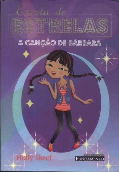 Escola De Estrela: A Canção De Bárbara