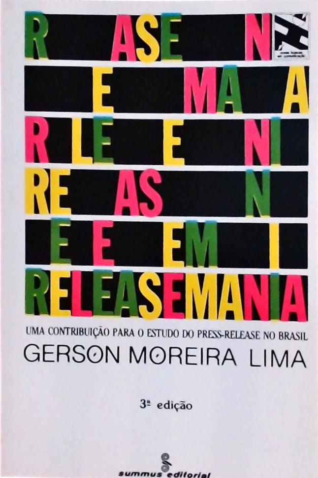 Releasemania: Uma Contribuição para o Estudo Do ``press-release´´ no Brasil.