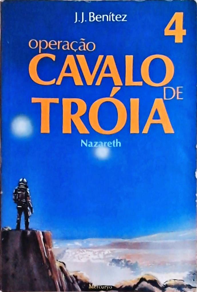 Operacao Cavalo de Troia 4: Nazareth by J. J. Benitez