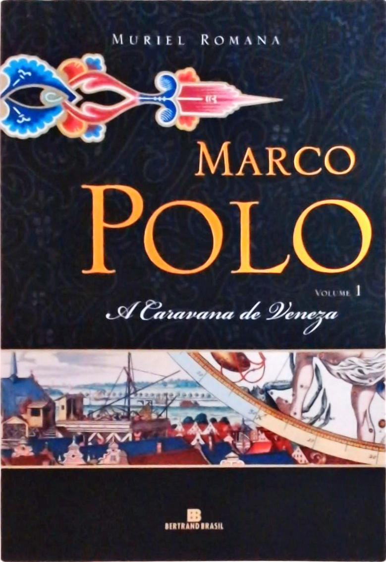 A caravana de Veneza Marco Polo Vol. 1 Muriel Romana Tra a