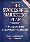The Successful Marketing Plan: A Disciplined And Comprehensive Approach