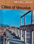 Cities Of Vesuvius: Pompeii And Herculaneum