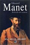 Edouard Manet: Rebelde De Casaca