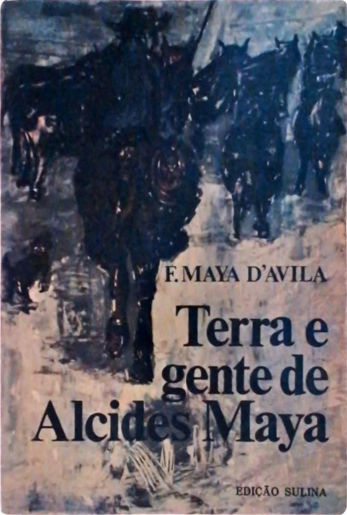Terra e Gente de Alcides Maya