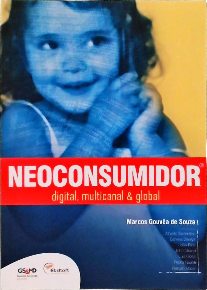Neoconsumidor: Digital, Multicanal E Global