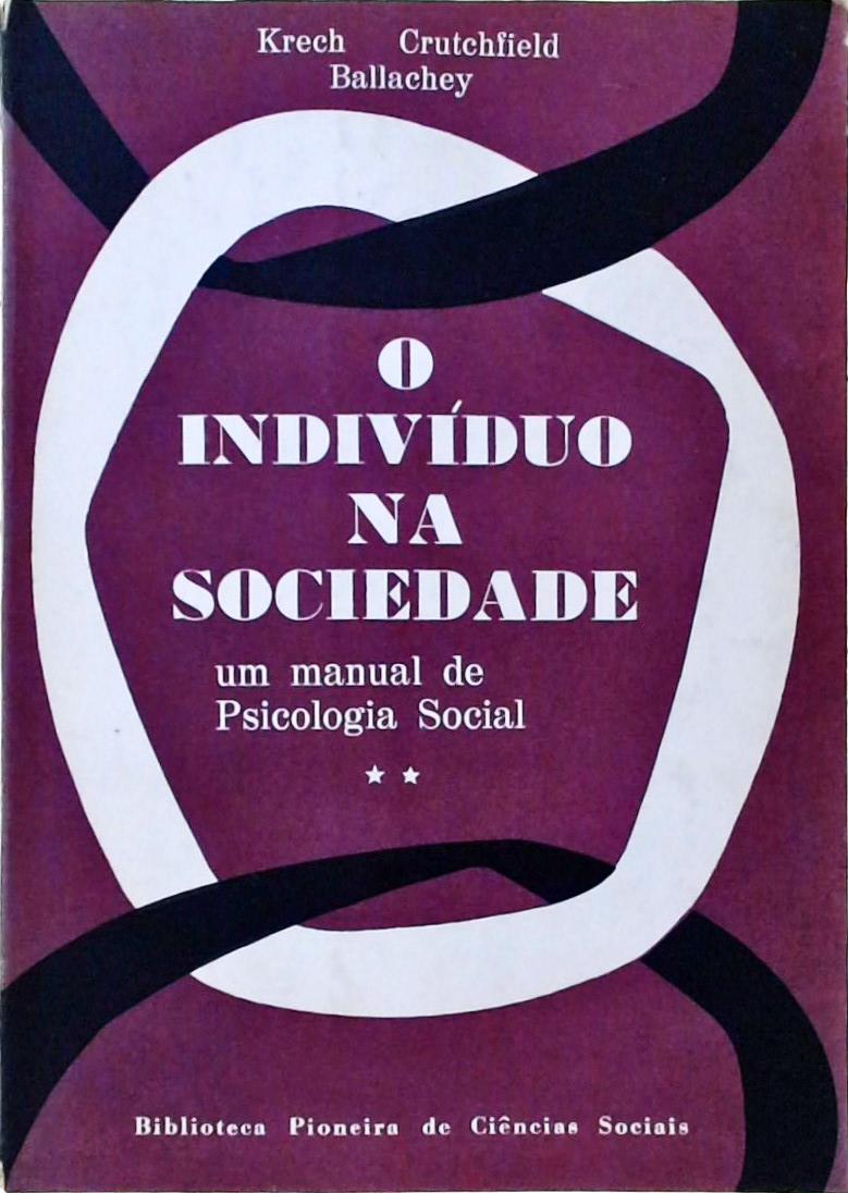 O Indivíduo na Sociedade: Um Manual de Psicologia Social Vol 2
