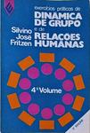 Exercícios Práticos De Dinâmica De Grupo E De Relações Humanas Vol 4