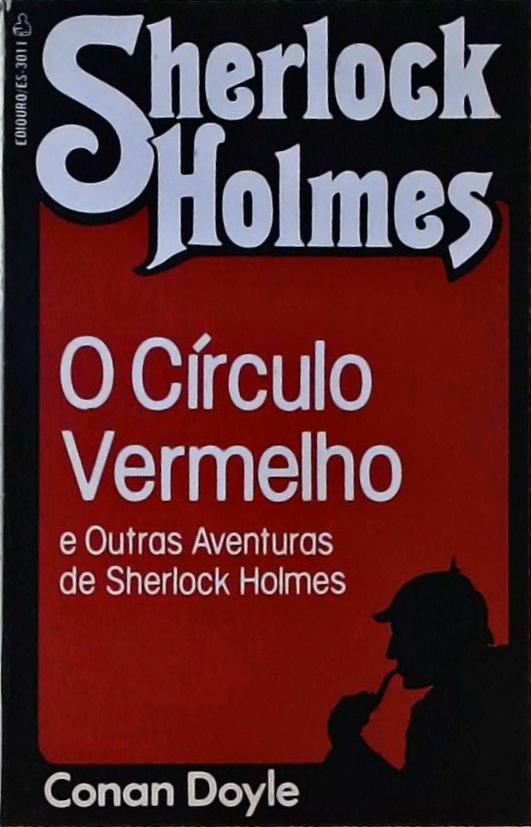O Círculo Vermelho e Outras Histórias de Sherlock Holmes