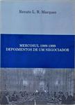 Mercosul 1989-1999: Depoimentos De Um Negociador