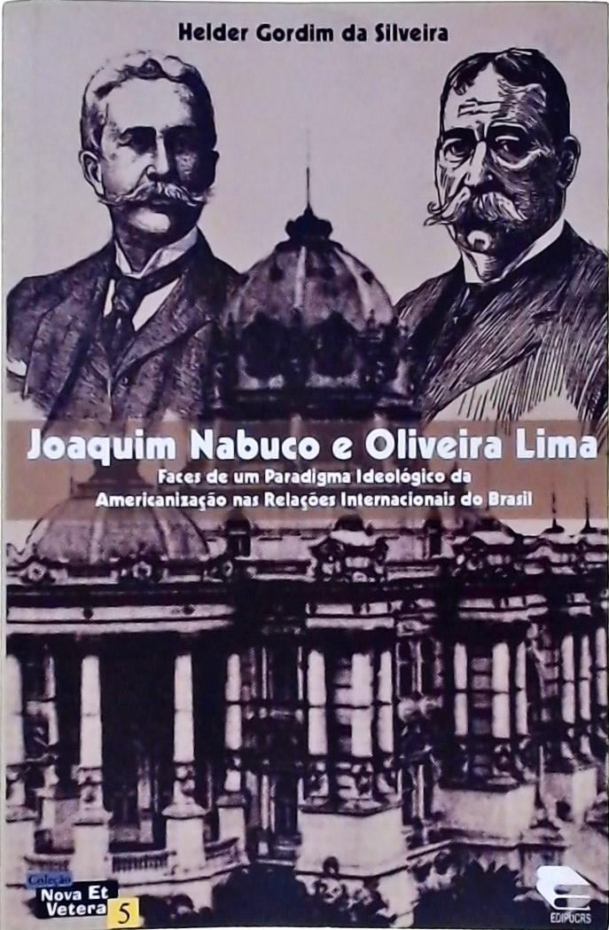 Joaquim Nabuco E Oliveira Lima