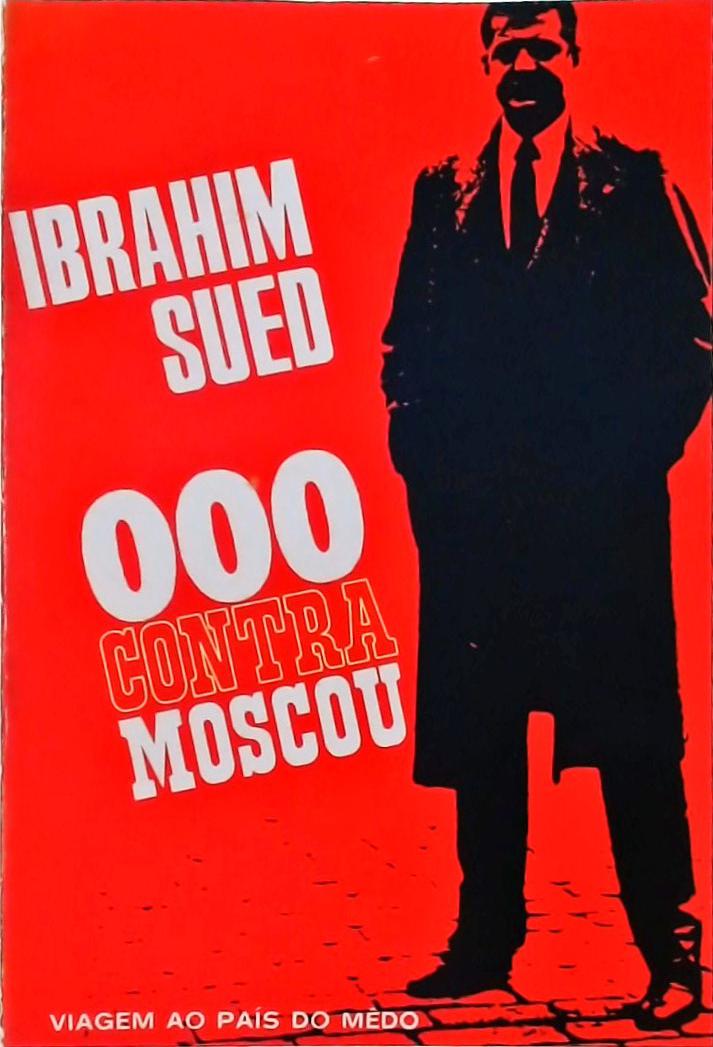 000 Contra Moscou - Viagem ao País do Medo