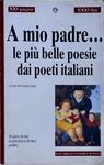 A Mio Padre... Le Più Belle Poesie Dai Poeti Italiani