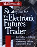 Strategies For The Eletronic Futures Trader