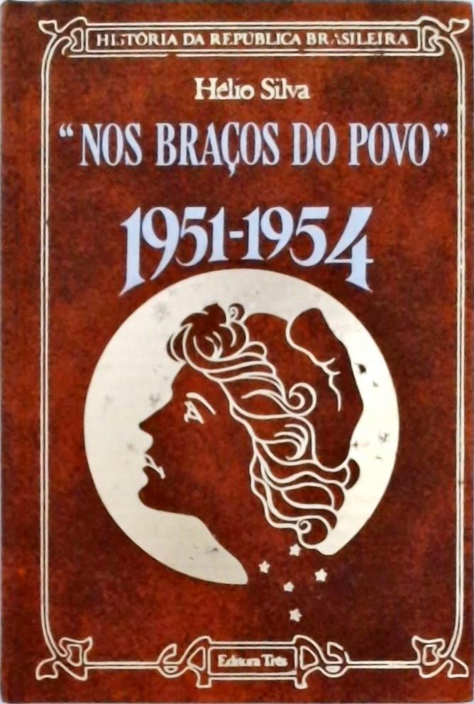 Nos Braços do Povo (1951 - 1954)