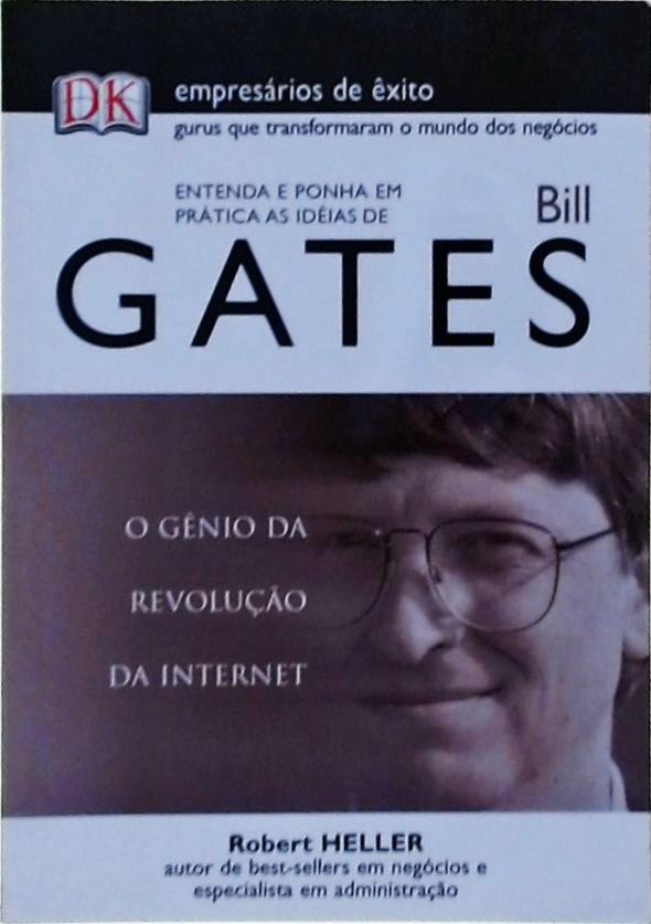 Entenda e Ponha em Prática as Idéias de Bill Gates
