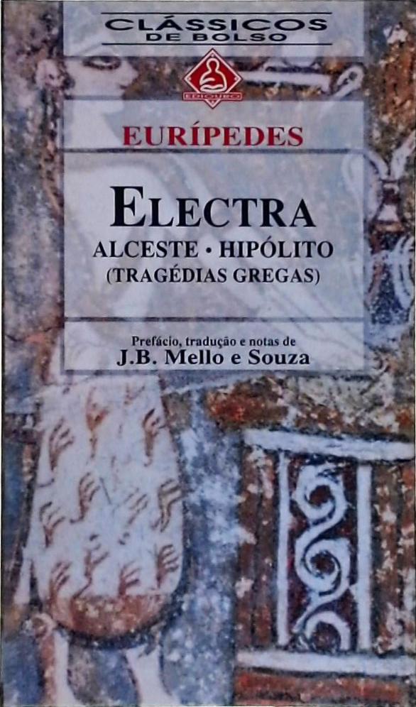 Electra - Alceste - Hipólito