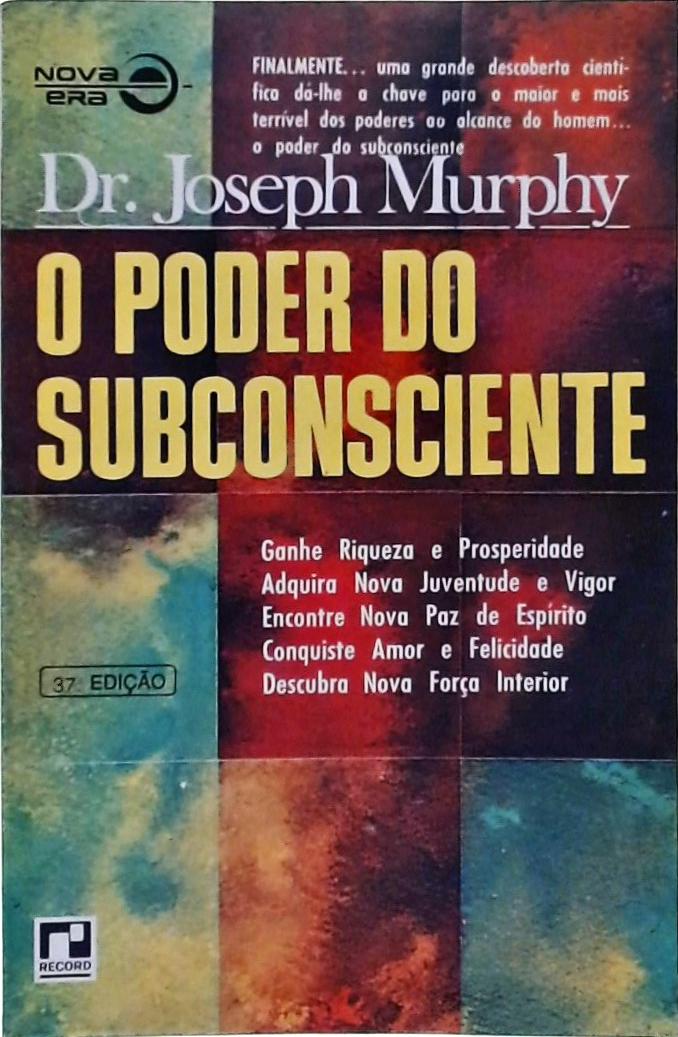 O Poder do Subconsciente - Joseph Murphy - Traça Livraria e Sebo