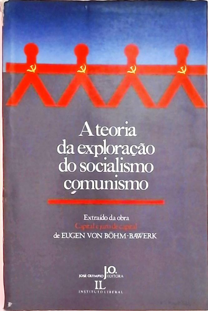 Teoria Da Exploração Do Socialismo - Comunismo