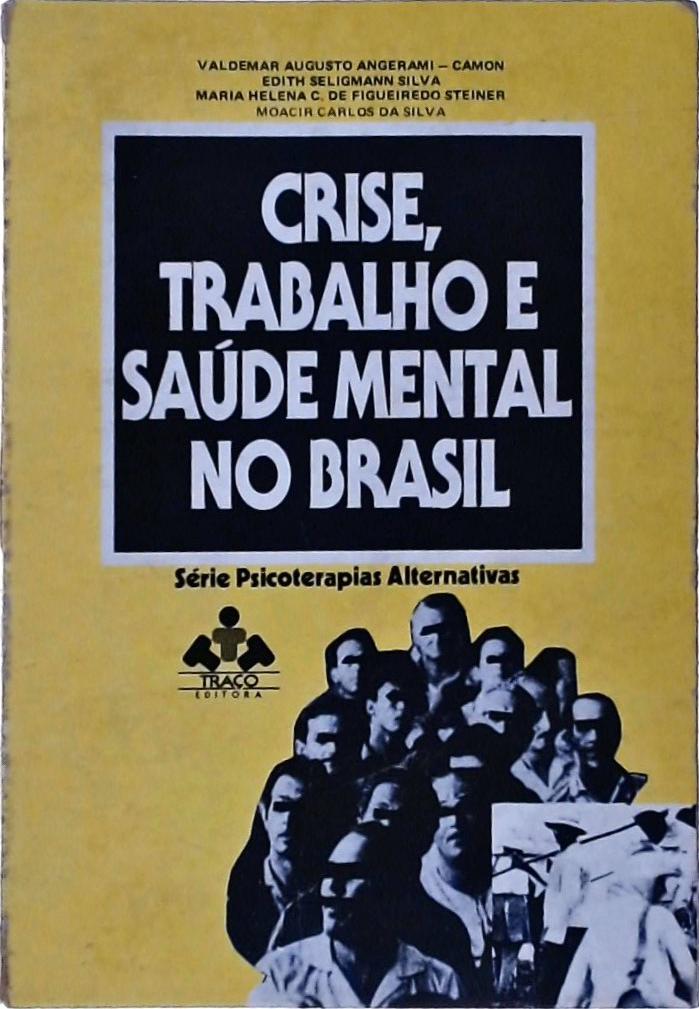 Crise, Trabalho E Saúde Mental No Brasil