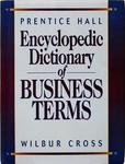 Prentice Hall Encyclopedic Dictionary Of Business Terms