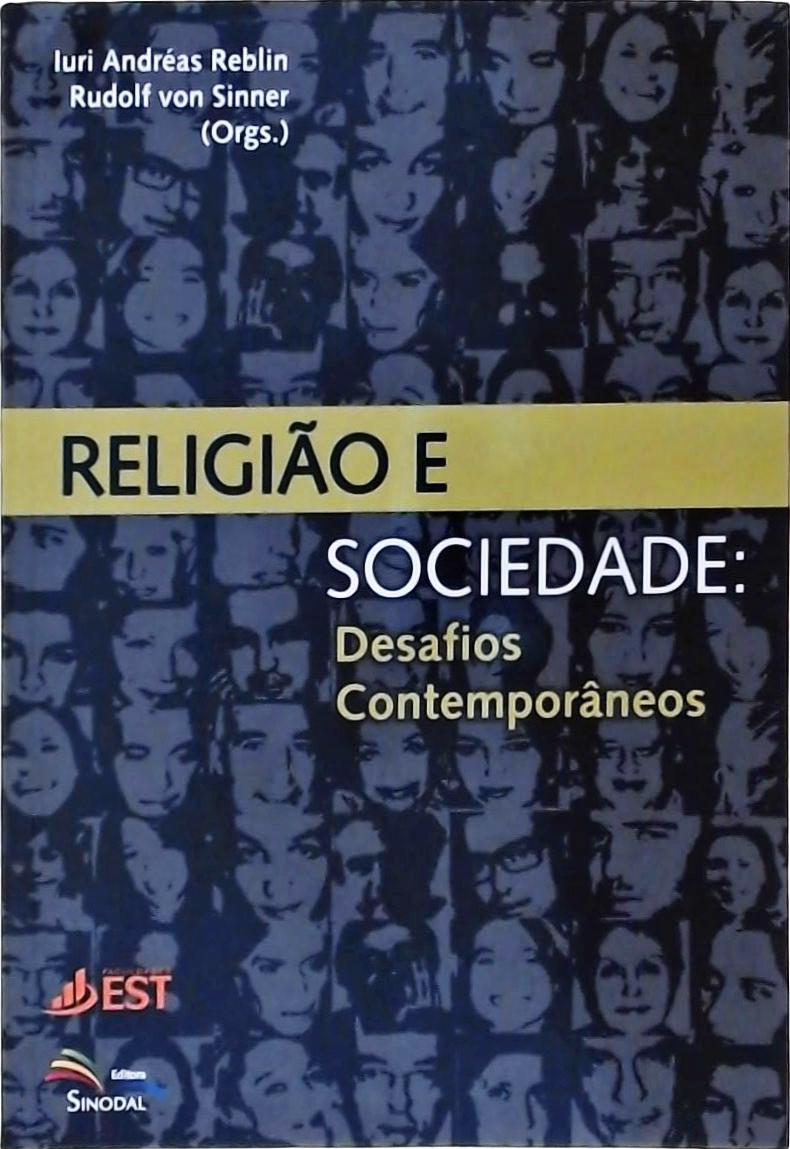 Religião E Sociedade, Desafios Contemporâneos