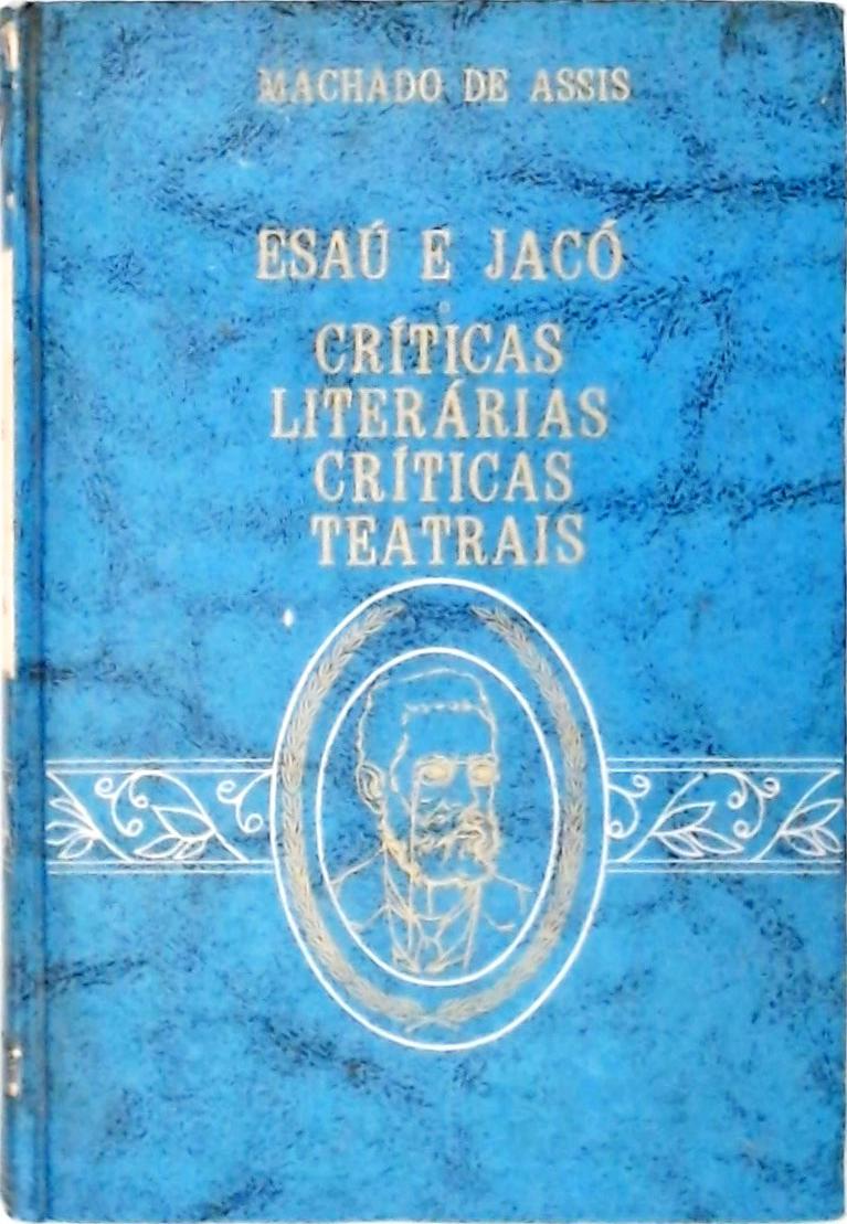 Esaú e Jacó - Críticas Literárias - Críticas Teatrais
