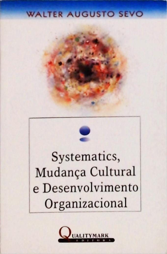 Systematics, Mudança Cultural e Desenvolvimento Organizacional