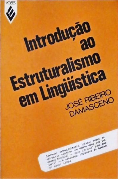 Introdução Ao Estruturalismo Em Linguística - José Ribeiro Damasceno ...