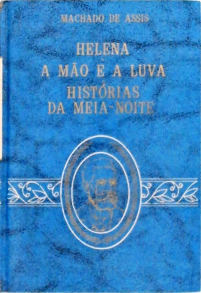 Helena - A mão e a Luva - Histórias da Meia-Noite - Machado De Assis - Traça  Livraria e Sebo