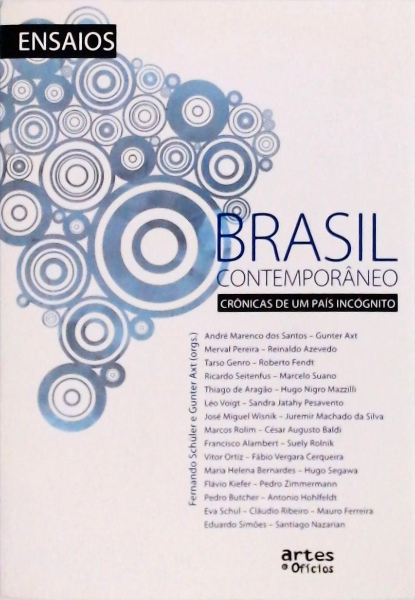 Brasil Contemporâneo, Crônicas De Um País Incógnito
