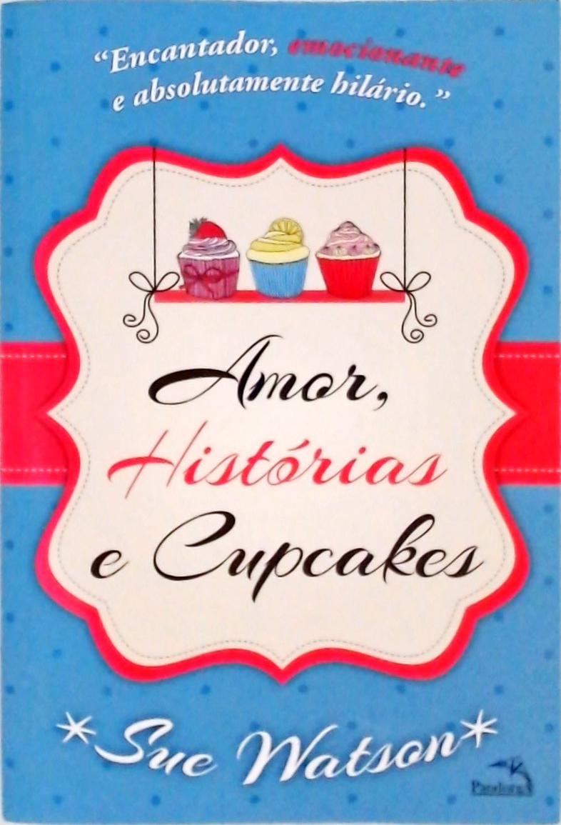 Amor, Histórias E Cupcakes