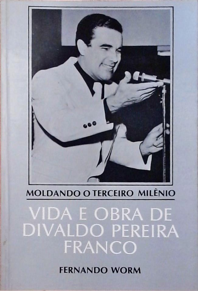 Vida e Obra de Divaldo Pereira Franco