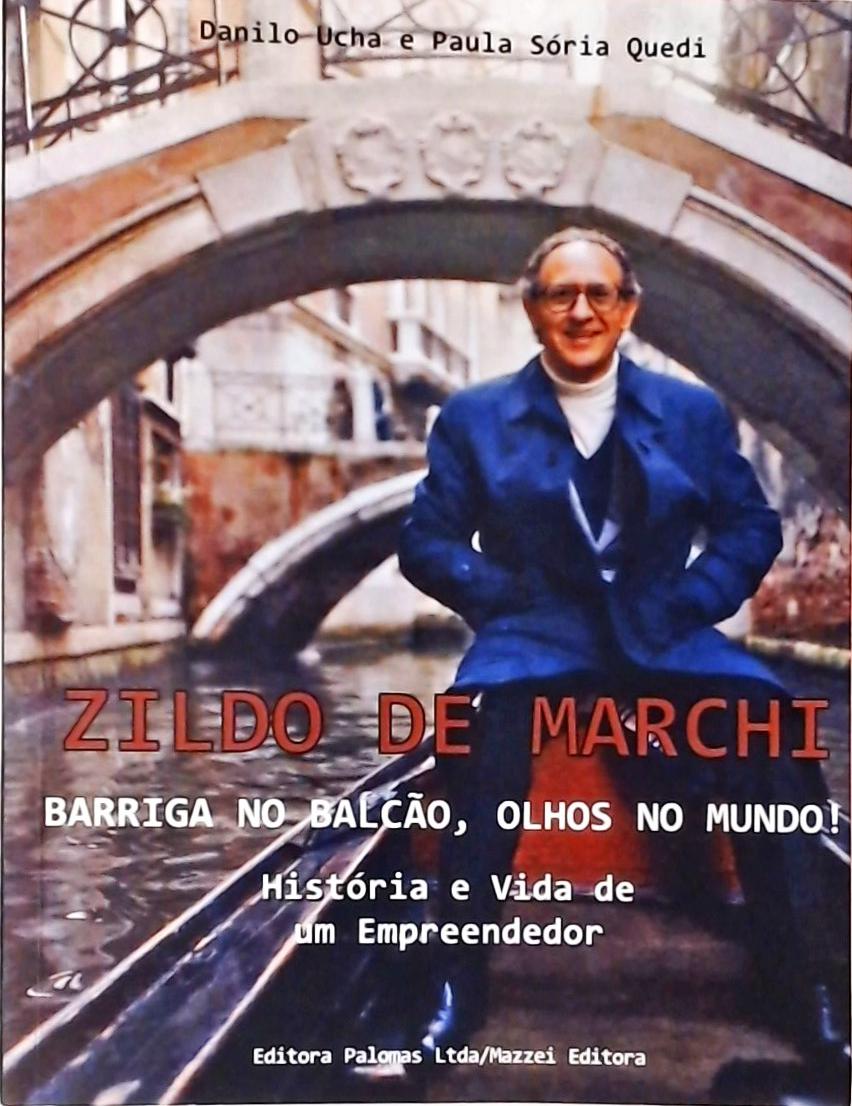 Zildo De Marchi - Barriga No Balcão, Olhos No Mundo