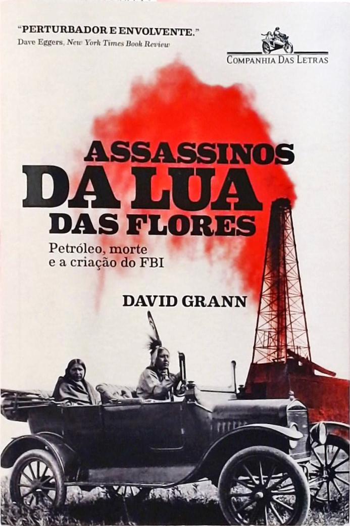 Assassinos da Lua das Flores - David Grann - Grupo Companhia das Letras