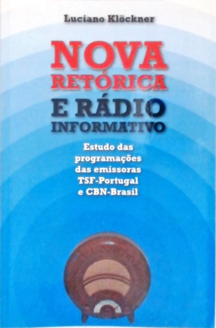 Nova Retórica E Rádio Informativo