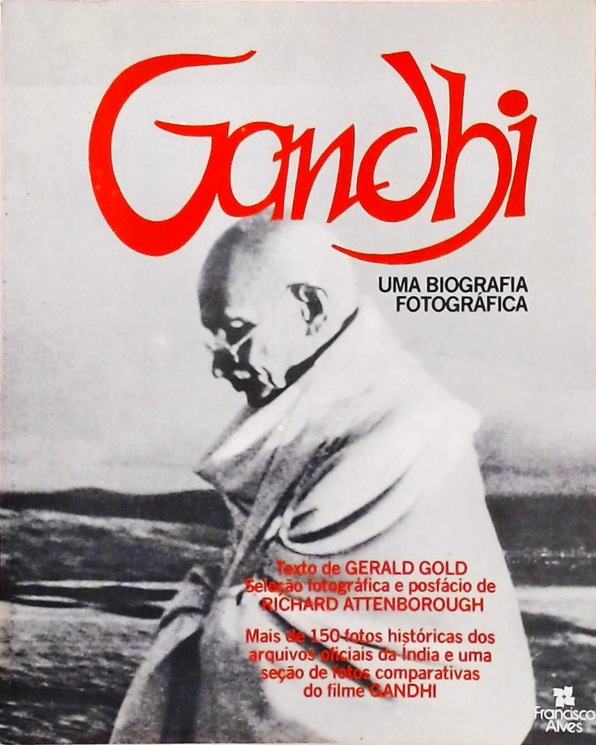 Gandhi - Uma Biografia Fotográfica