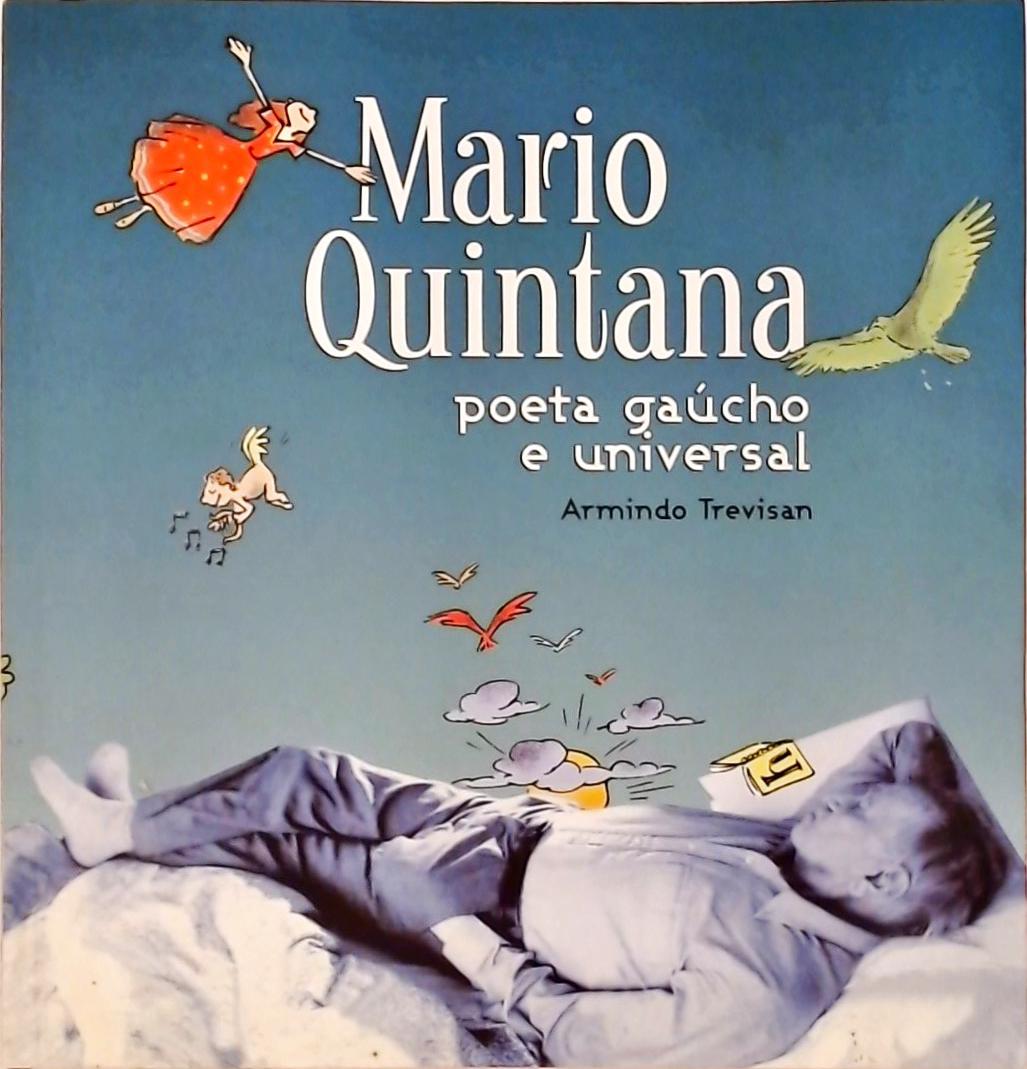 Mario Quintana, Poeta Gaúcho e Universal