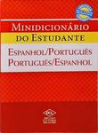 Minidicionário Do Estudante - Espanhol / Português - Português / Espanhol