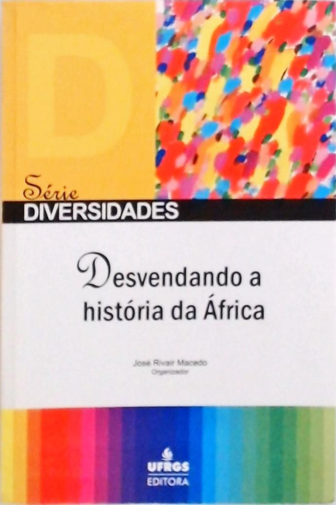 Desvendando A História Da África - José Rivair Macedo - Traça Livraria ...