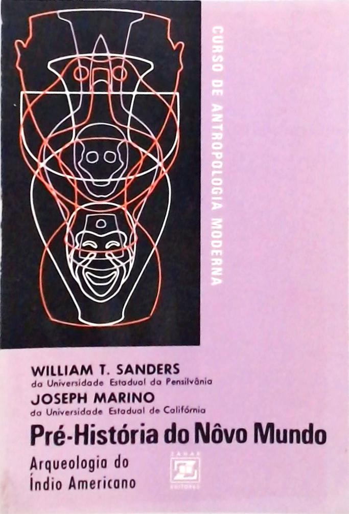 Pré História Do Nôvo Mundo William T Sanders E Joseph Marino Traça Livraria E Sebo 7916