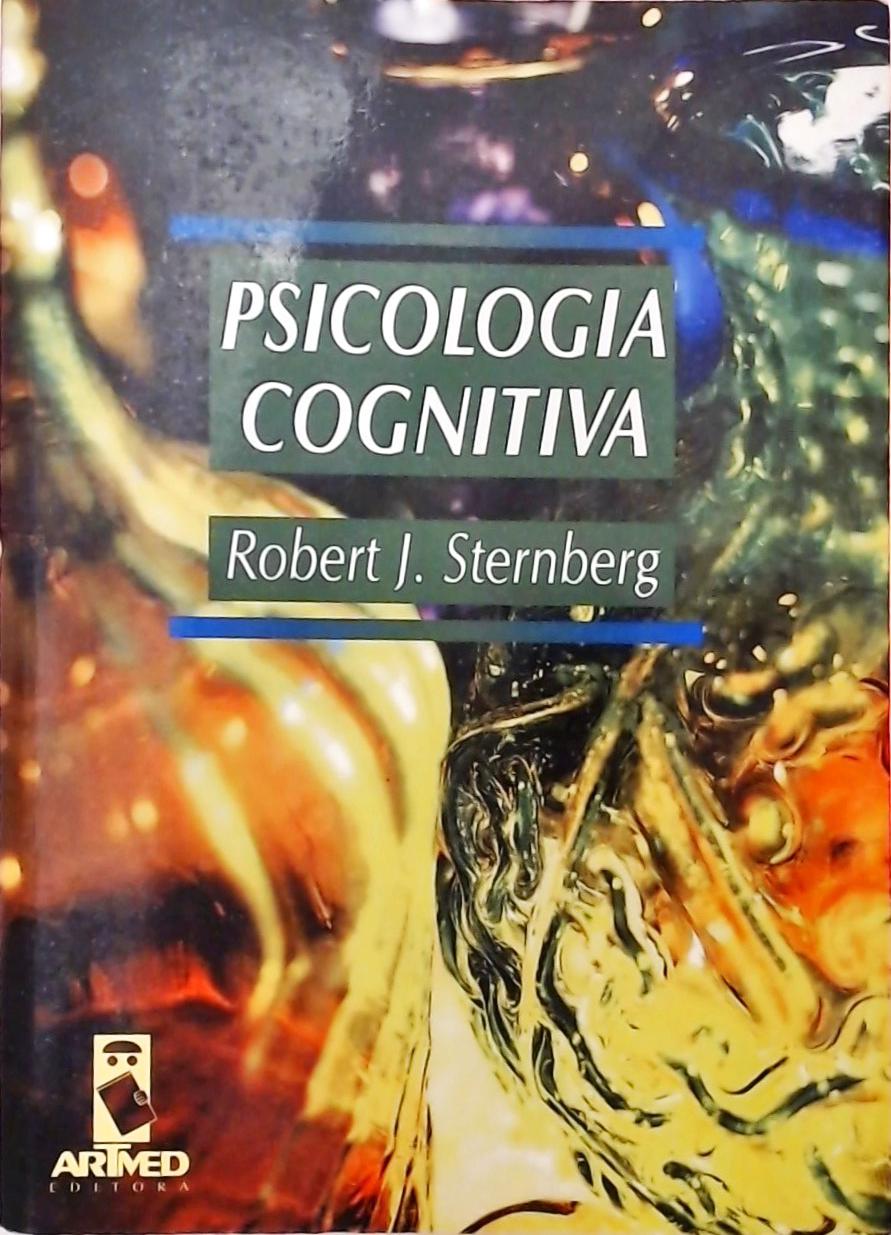 Psicologia Cognitiva - Robert J. Sternberg - Traça Livraria E Sebo