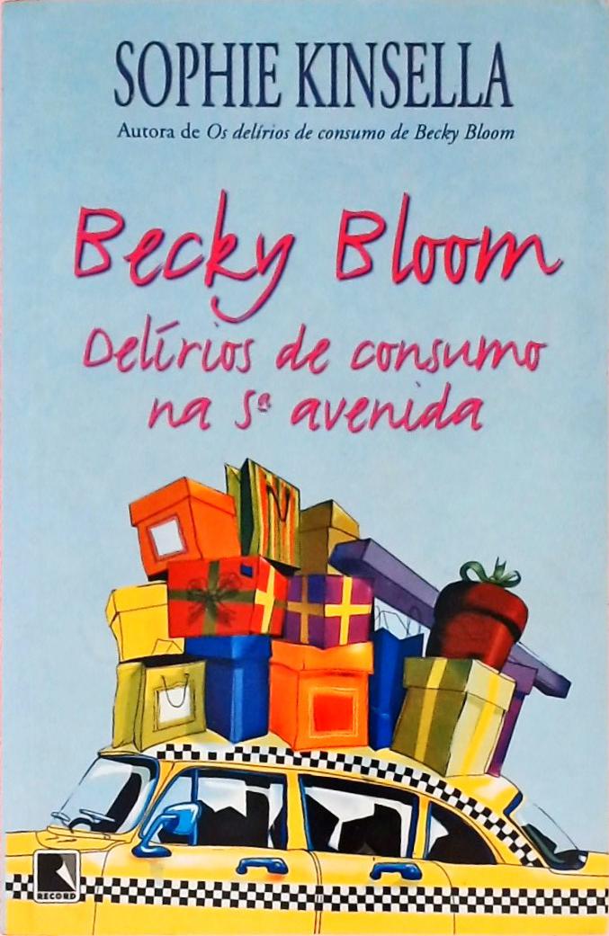 Becky Bloom - Delírios de Consumo na 5ª Avenida
