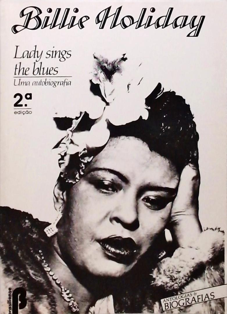 Lady Sings The Blues Uma Autobiografia Billie Holiday Traça Livraria E Sebo 8565