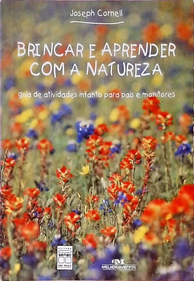 Brincar E Aprender Com A Natureza Joseph Cornell Tra A Livraria E Sebo