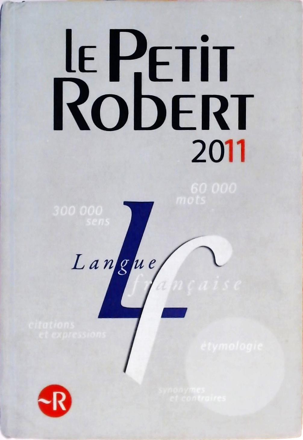 Le Petit Robert Dictionnaire Alphabétique Et Analogique De La Langue ...